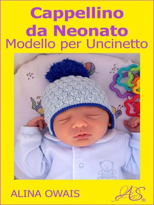 cover image of Cappellino da Neonato Modello per Uncinetto
